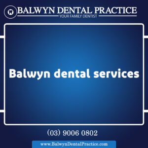 Balwyn dental services